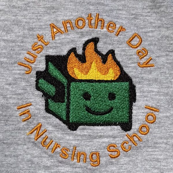 Dumpster Fire Nursing School